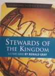 Stewards of the Kingdom, Ronald K. Gray