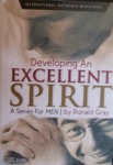 Developing an Excellent Spirit, Ronald K. Gray